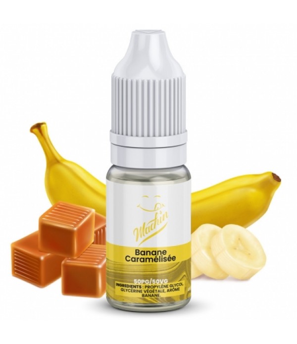 E liquide Banane Caramélisée Machin | Banane Car...